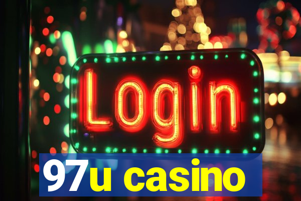 97u casino